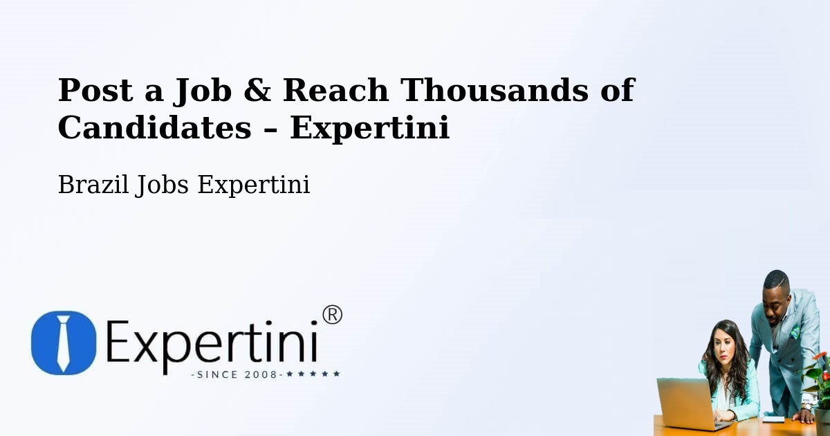 Post a Job in Pequizeiro – Hire the Right Talent - Pequizeiro, Brazil Jobs Expertini