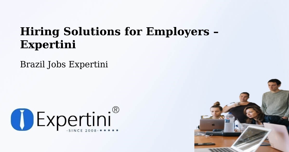 Hiring Solutions for Employers in Pequizeiro - Pequizeiro, Brazil Jobs Expertini