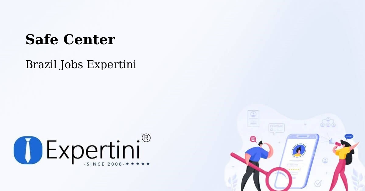Safety Center – Pequizeiro - Brazil Jobs Expertini